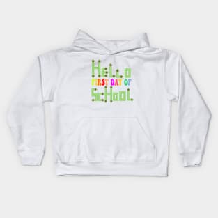 hello first day of school Kids Hoodie